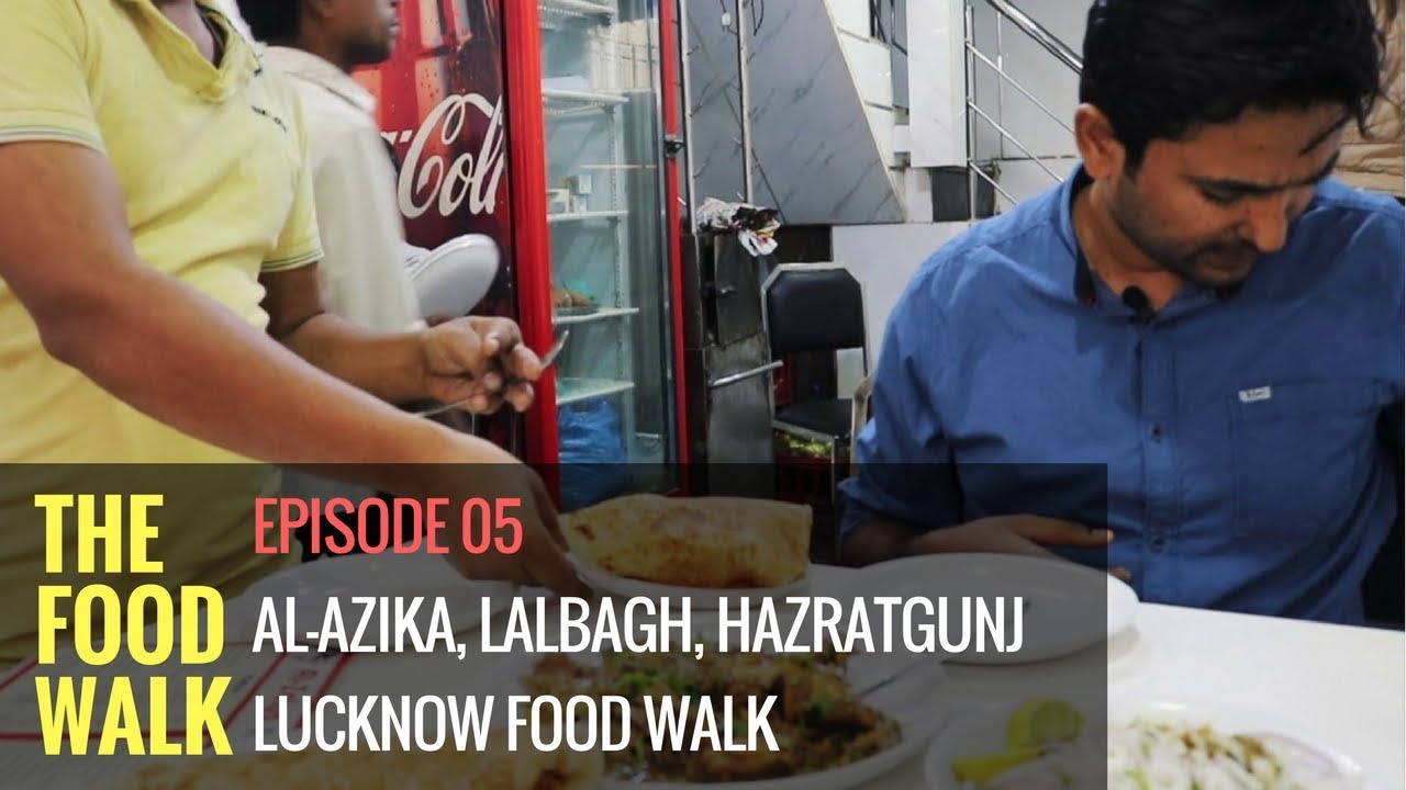 Al Zaika Famous Mughlai Restaurant at Lalbagh, Lucknow | The Lucknow Foodwalk EP 05
